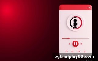 pg电子试玩网带你读懂PragmaticLive足球赛事直播：从观赛到前瞻的全方位指南